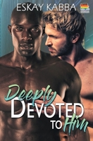 Deeply Devoted To Him 1644507706 Book Cover