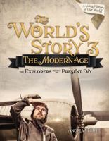 World's Story 3 (Student): The Modern Age: The Explorers Through the Present Day 168344096X Book Cover