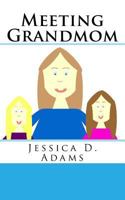 Meeting Grandmom 1547129646 Book Cover