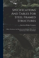 Specifications And Tables For Steel Framed Structures: Office, Warehouse And Manufacturing Buildings, Sheds, Docks And Structures Other Than Bridges 1018786120 Book Cover