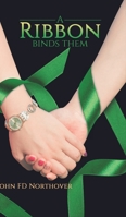 A Ribbon Binds Them 1528917448 Book Cover
