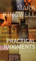 Practical Judgments: Essays in Culture, Politics, and Interpretation 0802036759 Book Cover