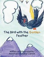 The Bird with the Golden Feather 1434354148 Book Cover