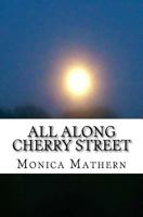 All Along Cherry Street: Adventures of an Agoraphobe 1530055407 Book Cover