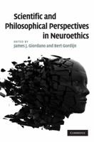 Scientific and Philosophical Perspectives in Neuroethics 0521878551 Book Cover