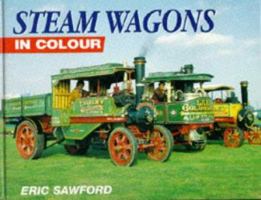 Steam Wagons in Colour 0711024952 Book Cover