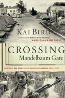 Crossing Mandelbaum Gate: Coming of Age Between the Arabs and Israelis, 1956-1978 1416544402 Book Cover