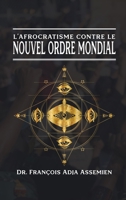 L'Afrocratisme Contre Le Nouvel Ordre Mondial 1961096366 Book Cover