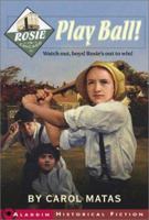 Rosie in Chicago: Play Ball! (Aladdin Historical Fiction) 0689857152 Book Cover