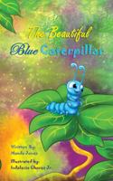 The Beautiful Blue Caterpillar 1736165801 Book Cover