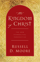 The Kingdom of Christ: The New Evangelical Perspective 1581346271 Book Cover