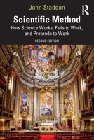 Scientific Method: How Science Works, Fails to Work, and Pretends to Work 1032657715 Book Cover