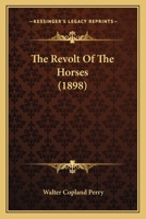 The Revolt Of The Horses 1164017926 Book Cover