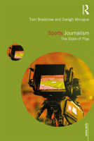Sports Journalism: The State of Play 1138583510 Book Cover
