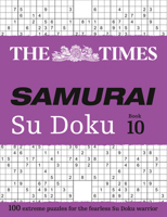 The Times Samurai Su Doku 10: 100 extreme puzzles for the fearless Su Doku warrior (The Times Su Doku) 000847009X Book Cover