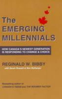 The Emerging Millennials: How Canada's Newest Generation Is Responding To Change & Choice 0981061400 Book Cover