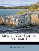 Muster Von Briefen, Volume 1 1173592571 Book Cover