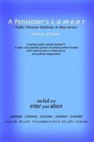 A Pensioner's Lament: Public Pension Dealings in New Jersey 141072154X Book Cover