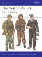 The Waffen-SS (2): 6. to 10. Divisions 1841765902 Book Cover