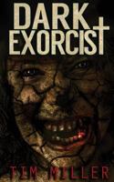 Dark Exorcist 1492832111 Book Cover