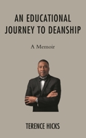 An Educational Journey to Deanship: A Memoir 0761872620 Book Cover