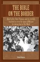 The Bible on the Border 0982117019 Book Cover