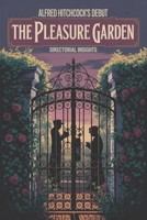 Alfred Hitchcock's Debut: The Pleasure Garden Directorial Insights B0G5ZNVK3V Book Cover