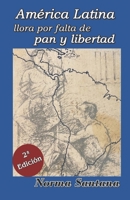 América Latina llora por falta de pan y libertad: 2ª Edición B0FTNT5NLV Book Cover