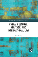 China, Cultural Heritage, and International Law 0367890453 Book Cover