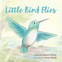 Little Bird Flies B0GHF14RKV Book Cover