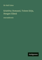Kristitty; Romaani, Toinen Kirja, Hengen Elämä: suuraakkosin 3388072914 Book Cover