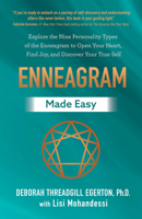 Enneagram Made Easy: Explore the Nine Personality Types of the Enneagram to Open Your Heart, Find Joy, and Discover Your True Self 1401975895 Book Cover