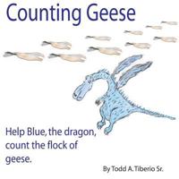 Counting Geese: Help Blue, the Dragon, Count the Flock of Geese. 1520143036 Book Cover