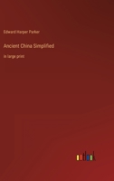 Ancient China Simplified: in large print 3368355112 Book Cover