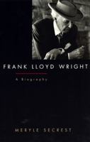 Frank Lloyd Wright: A Biography 0060975679 Book Cover