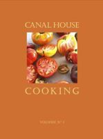 Canal House Cooking Volume N° 1: Summer 0692003177 Book Cover