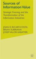 Sources of Information Value: The Demise of the Telecommunications Industry and the Rise of the Information Industries 1403912335 Book Cover