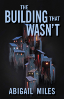 The Building That Wasn't 0744309859 Book Cover