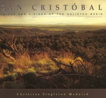 San Cristobal: Voices and Visions of the Galisto Basin 0890132941 Book Cover