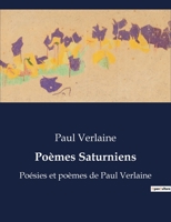 Poèmes Saturniens: Poésies et poèmes de Paul Verlaine B0BYRNJCR5 Book Cover