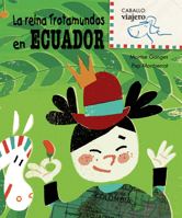 La reina Trotamundos en Ecuador (Caballo viajero) 8498252512 Book Cover