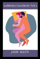 weibliches Geschlecht Teil 1 B09SBVC936 Book Cover