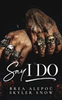 Say I Do B0C91TZ9DP Book Cover