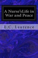 Nurse's Life in War and Peace 1536843598 Book Cover