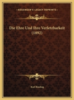 Die Ehre Und Ihre Verletzbarkeit (1892) 116108116X Book Cover