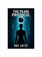 The Pearl Protocol (The Velvet Edge Intelligence Files) B0G7T2LVV9 Book Cover