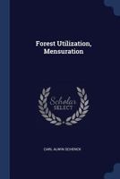 Forest Utilization, Mensuration 137717865X Book Cover