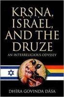 Krsna, Israel, and the Druze: An Interreligious Odyssey 1887089357 Book Cover