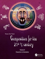 Composition for the 21st 1/2 Century, Vol 2: Characters in Animation 113874090X Book Cover