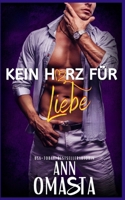 Kein Herz für Liebe: Fake-Dating, Bad-Boy-Charme und eine Liebe, die niemand geplant hat B0FSJ6GYVV Book Cover